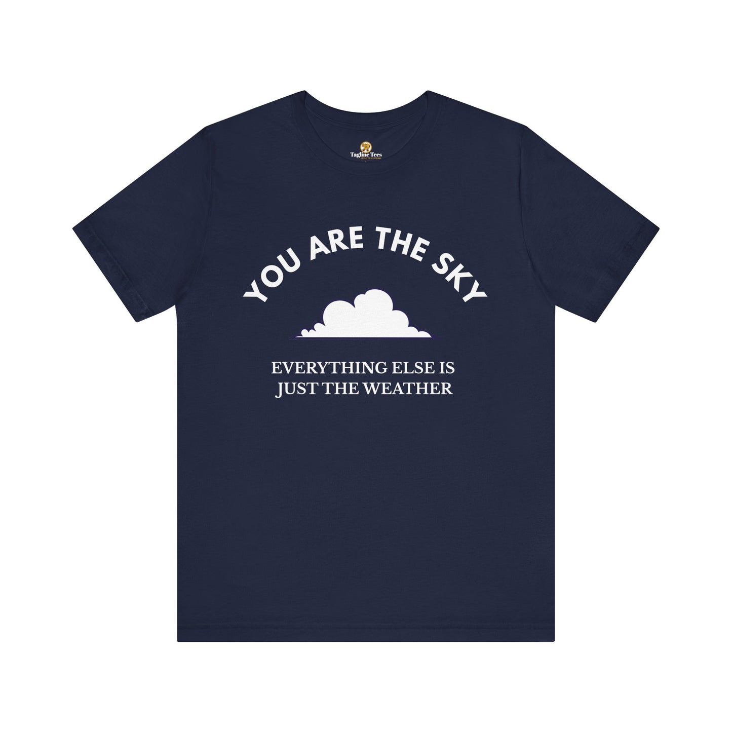 You Are The Sky Motivational Unisex Tee
