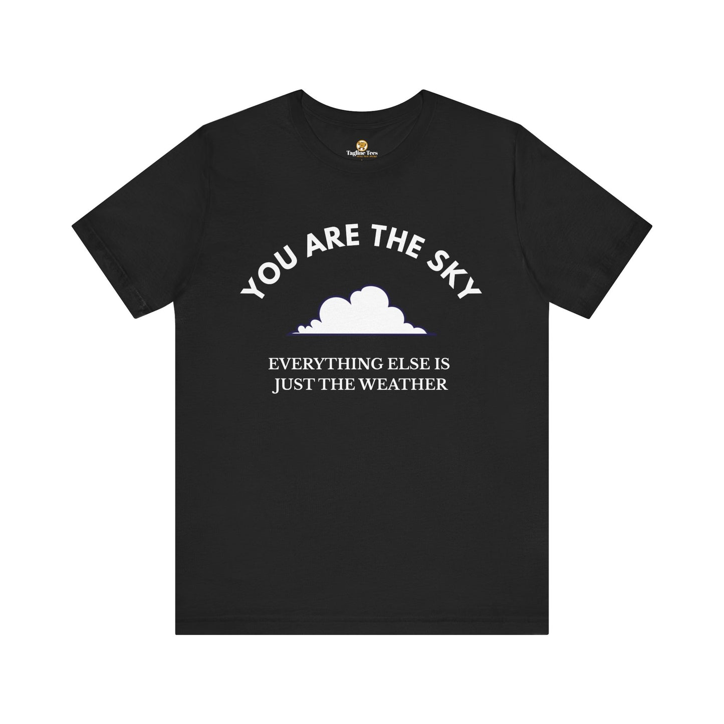 You Are The Sky Motivational Unisex Tee