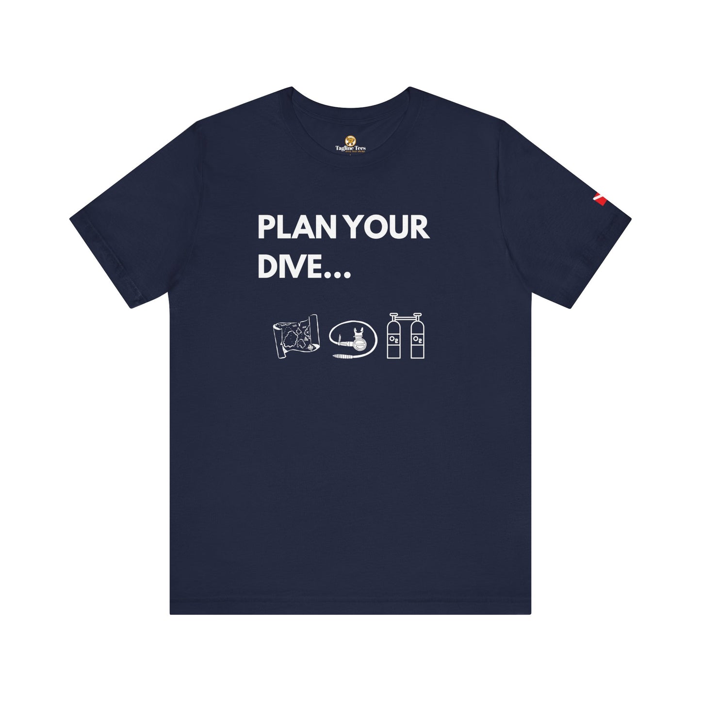 “Plan Your Dive, Dive Your Plan” Scuba Diving Unisex Tee