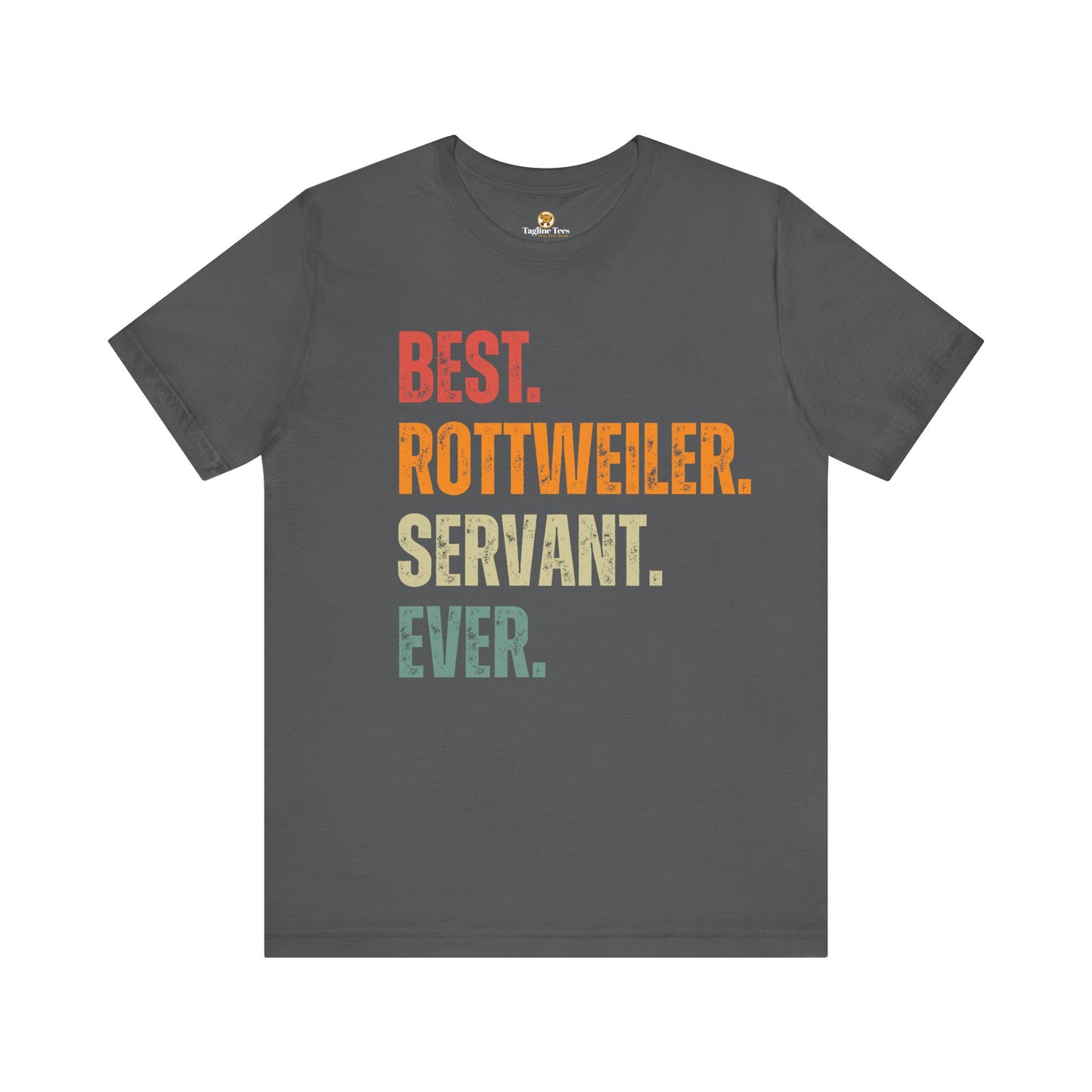 Best Rottweiler Servant Ever Tee