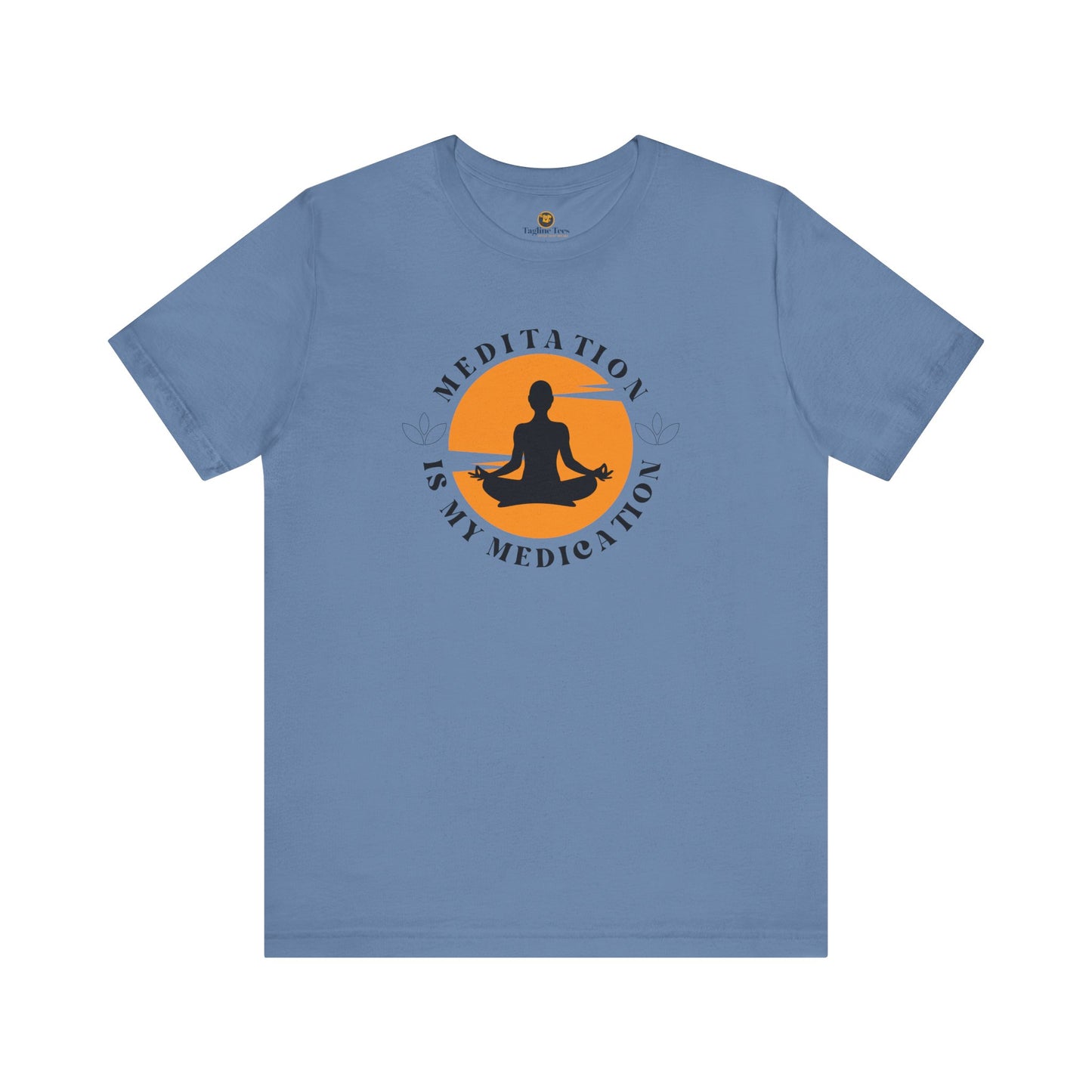 Meditation Is My Medication Unisex Tee