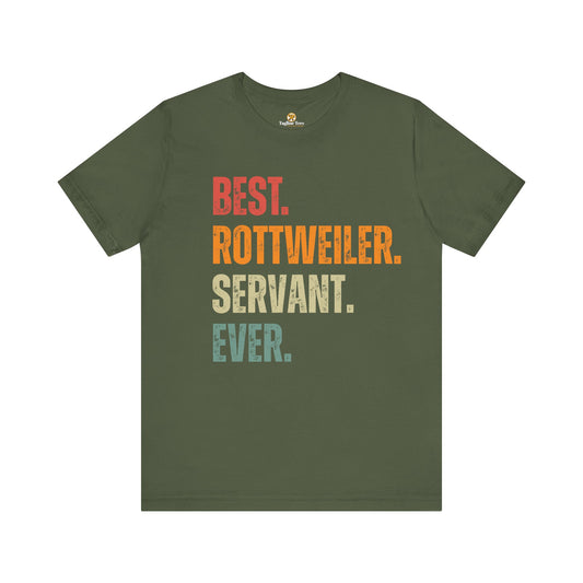Dog Lover T-shirt Mens and Womens - Best Rottweiler Servant Ever Unisex Tee
