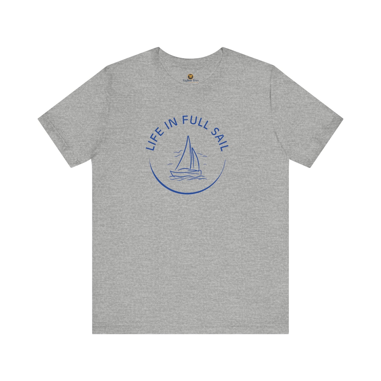 Life in Full Sail Unisex Tee