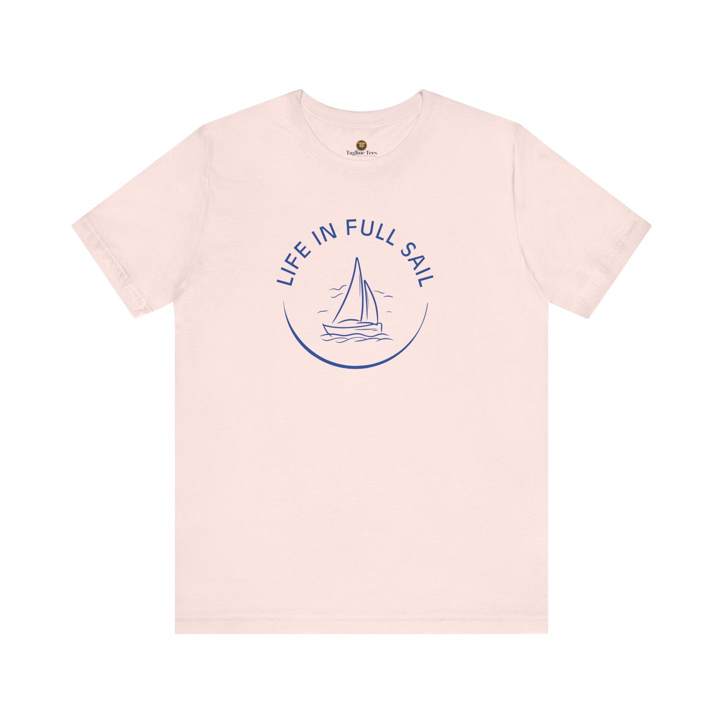 Life in Full Sail Unisex Tee