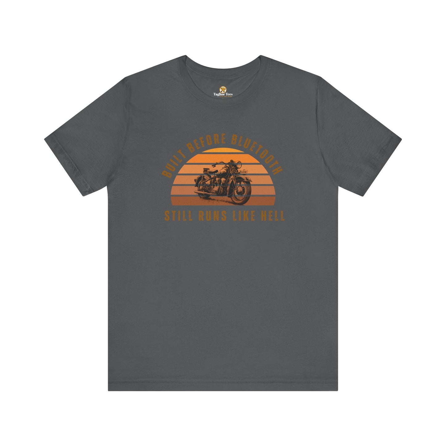 Built Before Bluetooth Still Runs Like Hell Unisex Tee