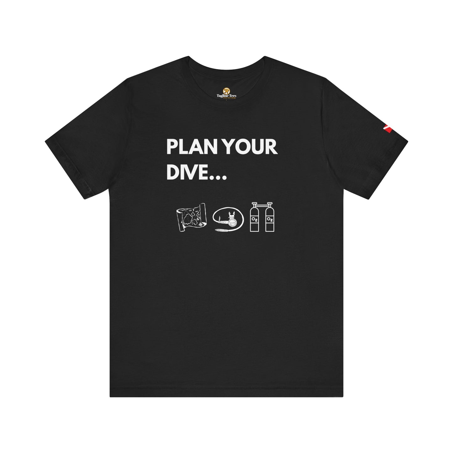 “Plan Your Dive, Dive Your Plan” Scuba Diving Unisex Tee