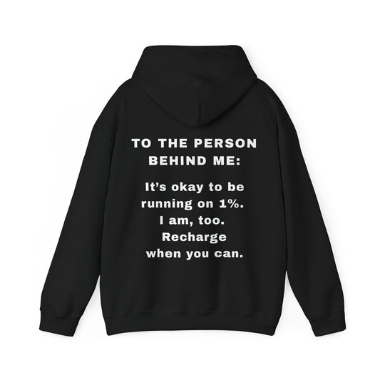 The "Low Power" Motivational Hoodie | To the Person Behind Me
