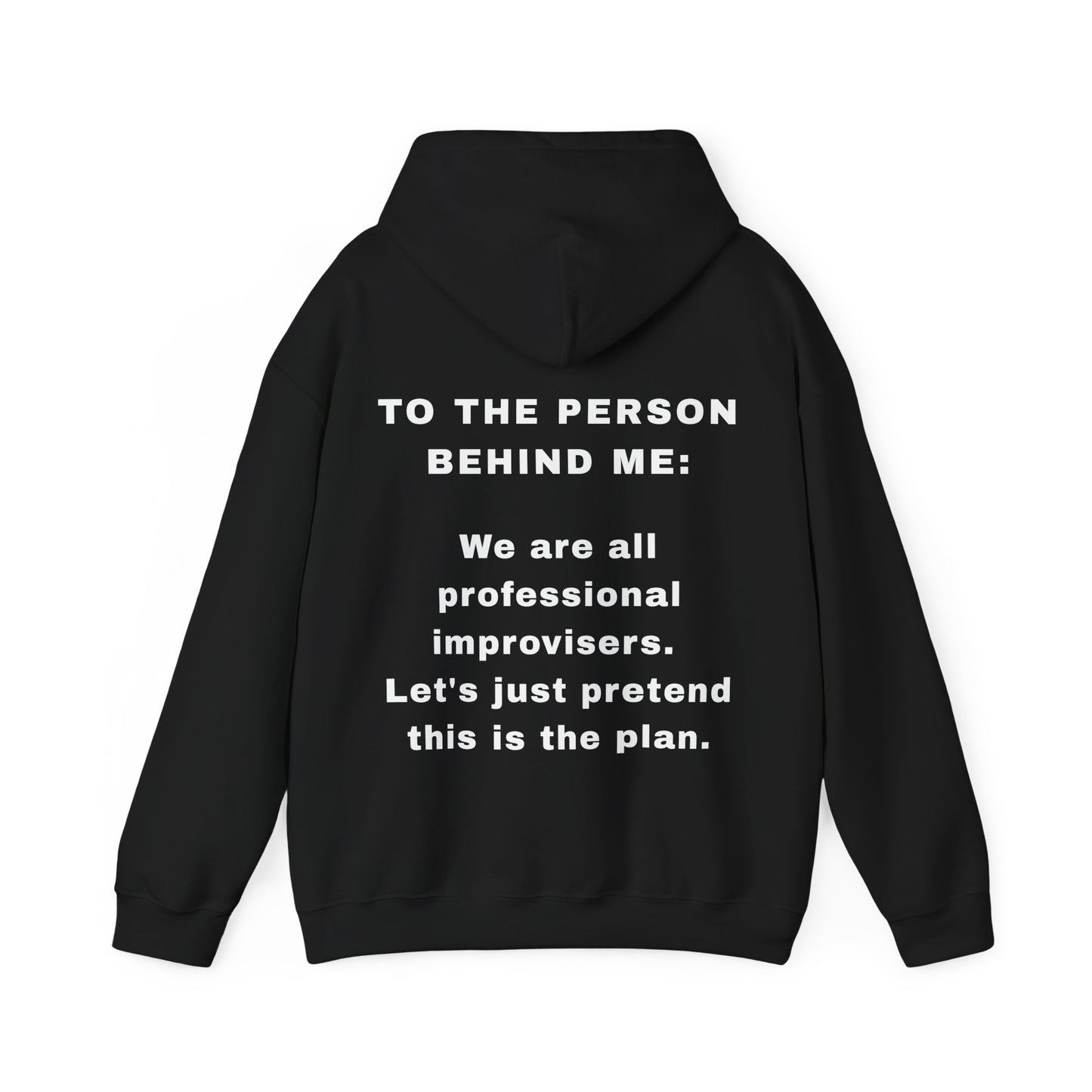 The "Improviser" Motivational Hoodie | To The Person Behind Me