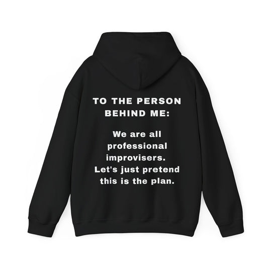 The "Improviser" Motivational Hoodie | To The Person Behind Me