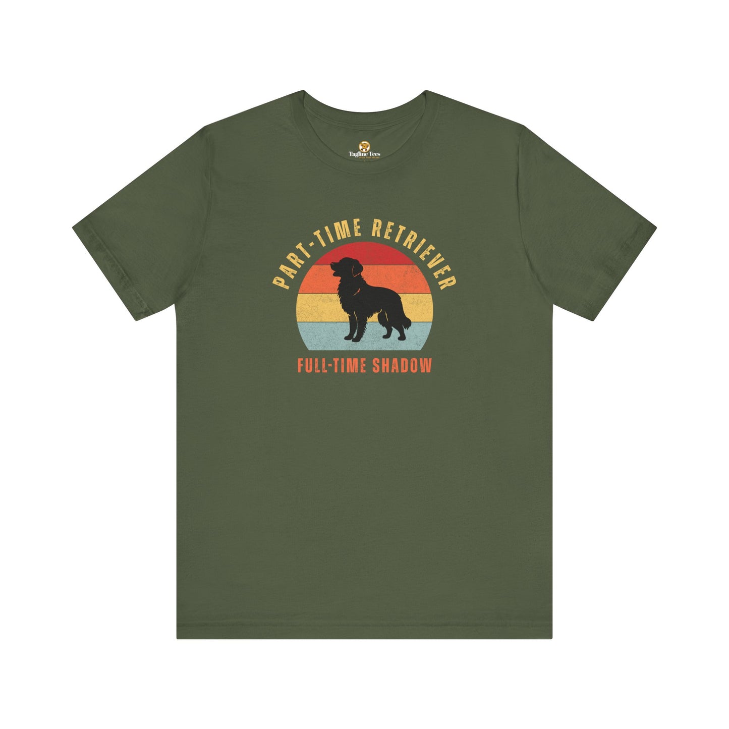 Part-time Retriever Funny Unisex Jersey Short Sleeve Tee