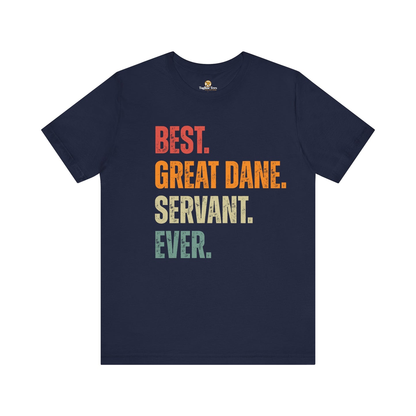 Best Great Dane Servant Ever Tee