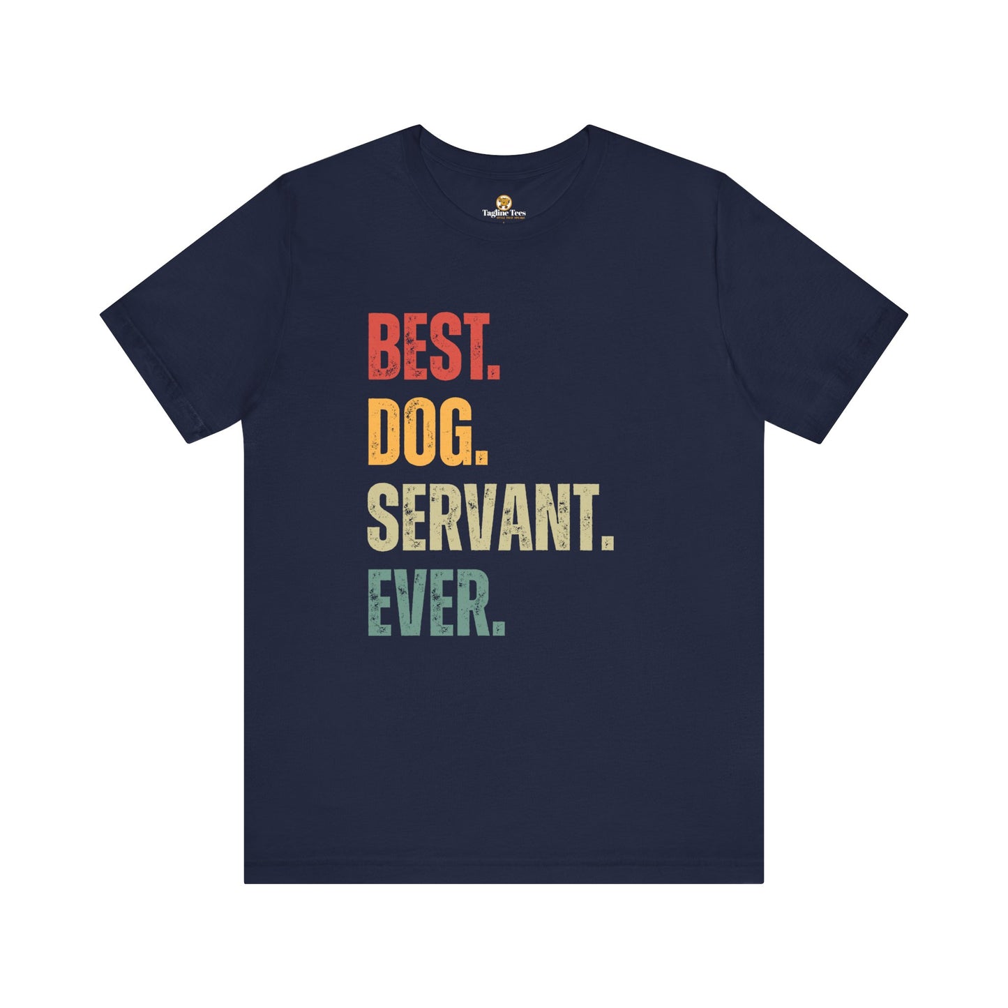 Best Dog Servant Ever Tee