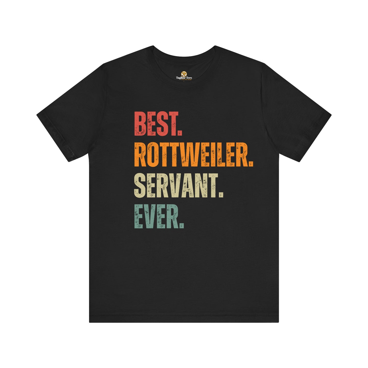 Best Rottweiler Servant Ever Tee