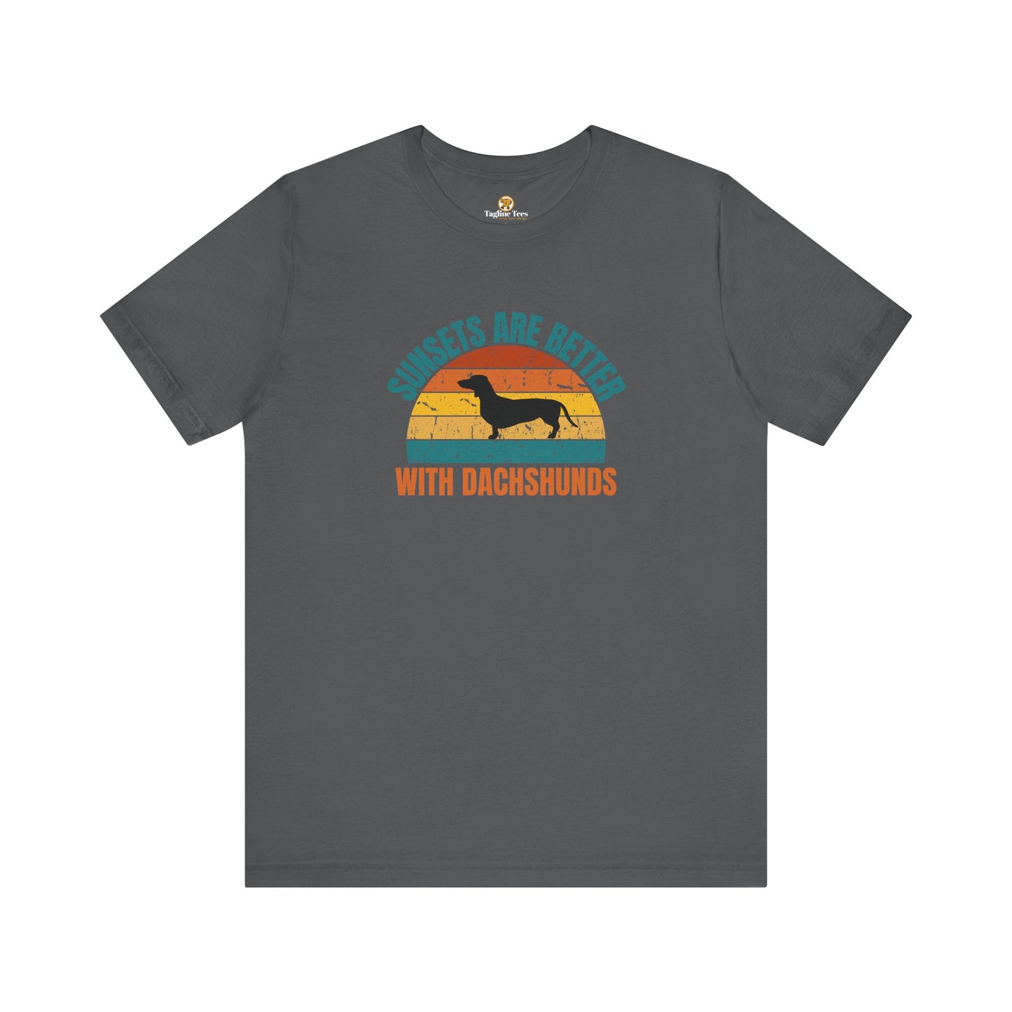 Sunsets Are Better With Dachshunds Unisex Tee