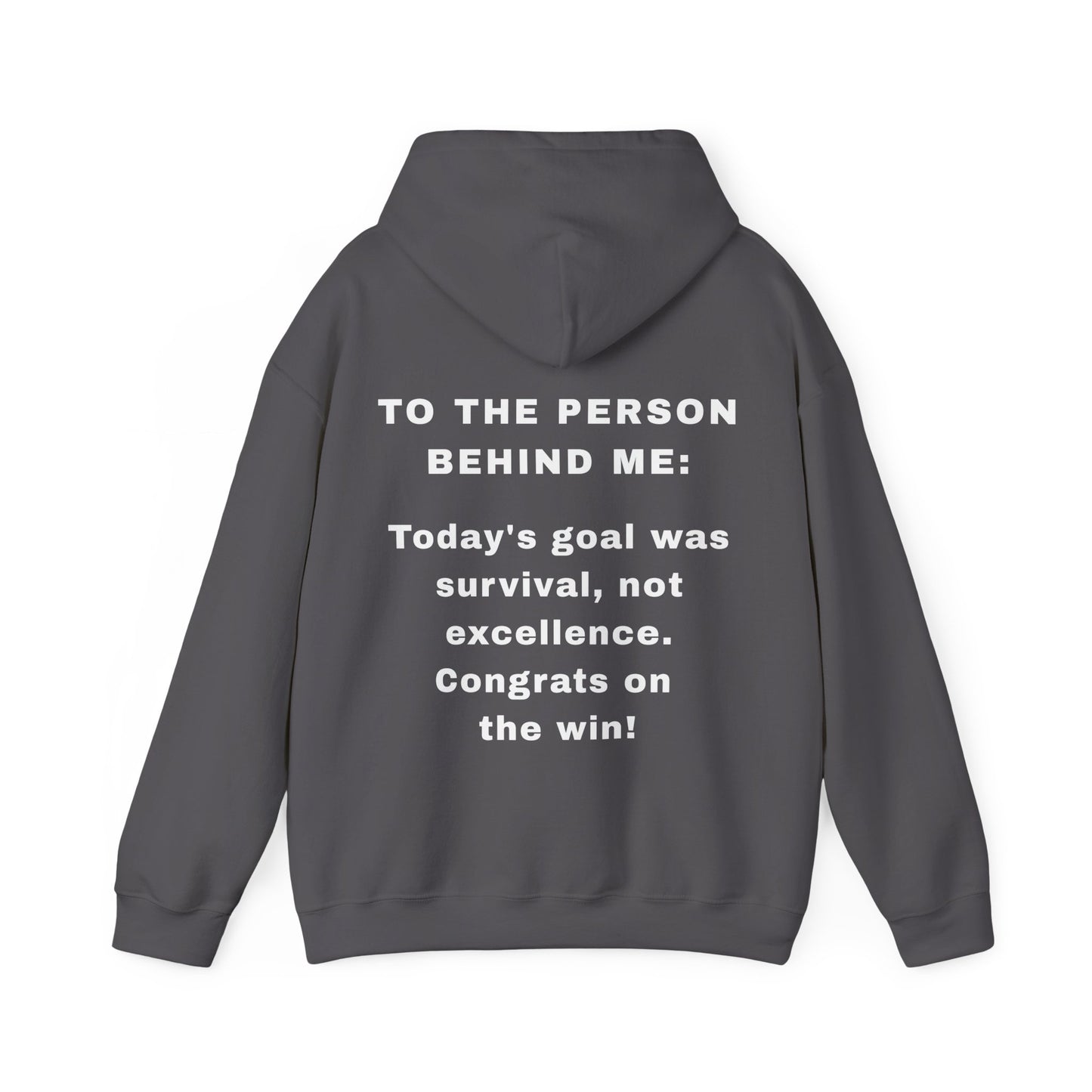 The "Survival Win" Motivational Hoodie | To The Person Behind Me