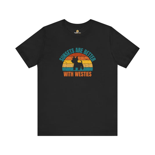Sunsets Are Better With Westies Unisex Tee