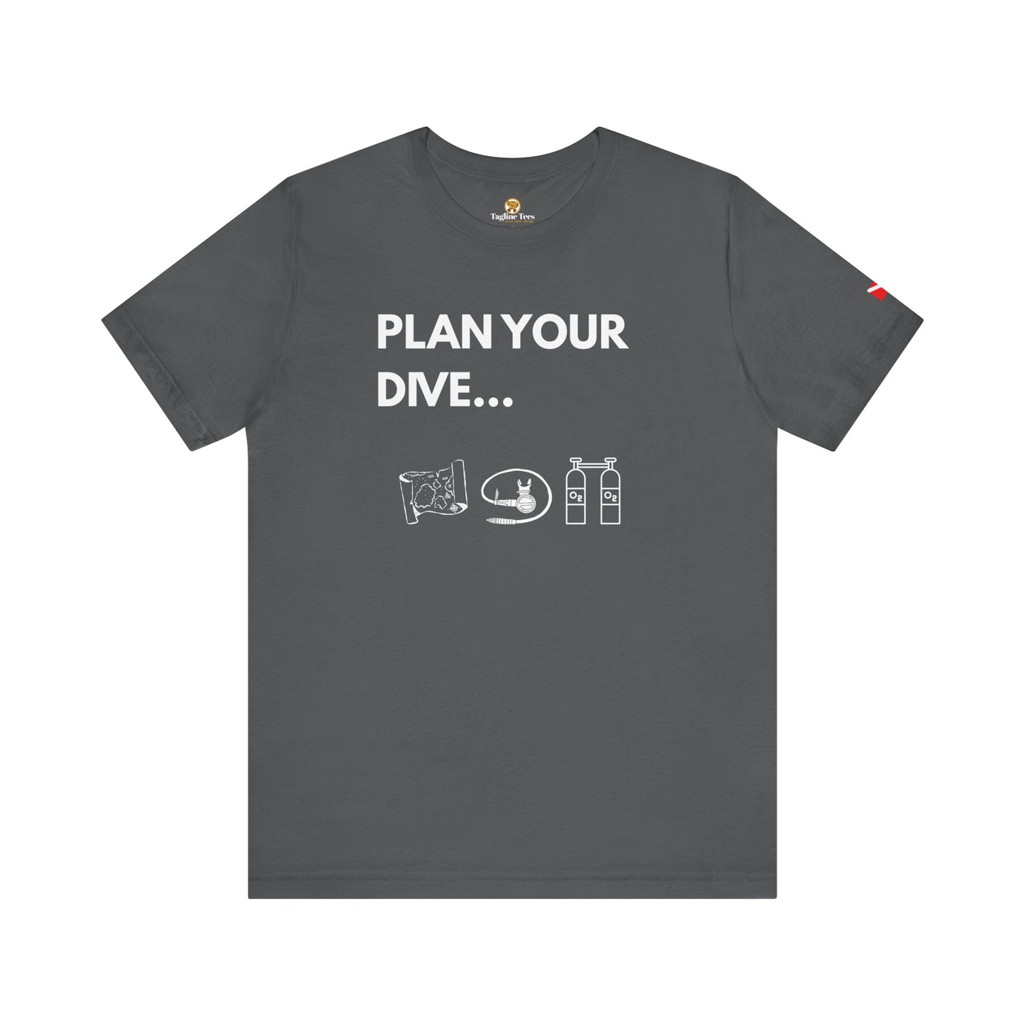 “Plan Your Dive, Dive Your Plan” Scuba Diving Unisex Tee