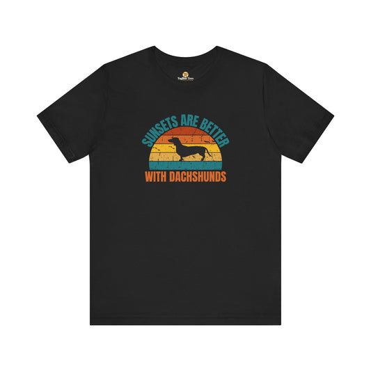 Sunsets Are Better With Dachshunds Unisex Tee