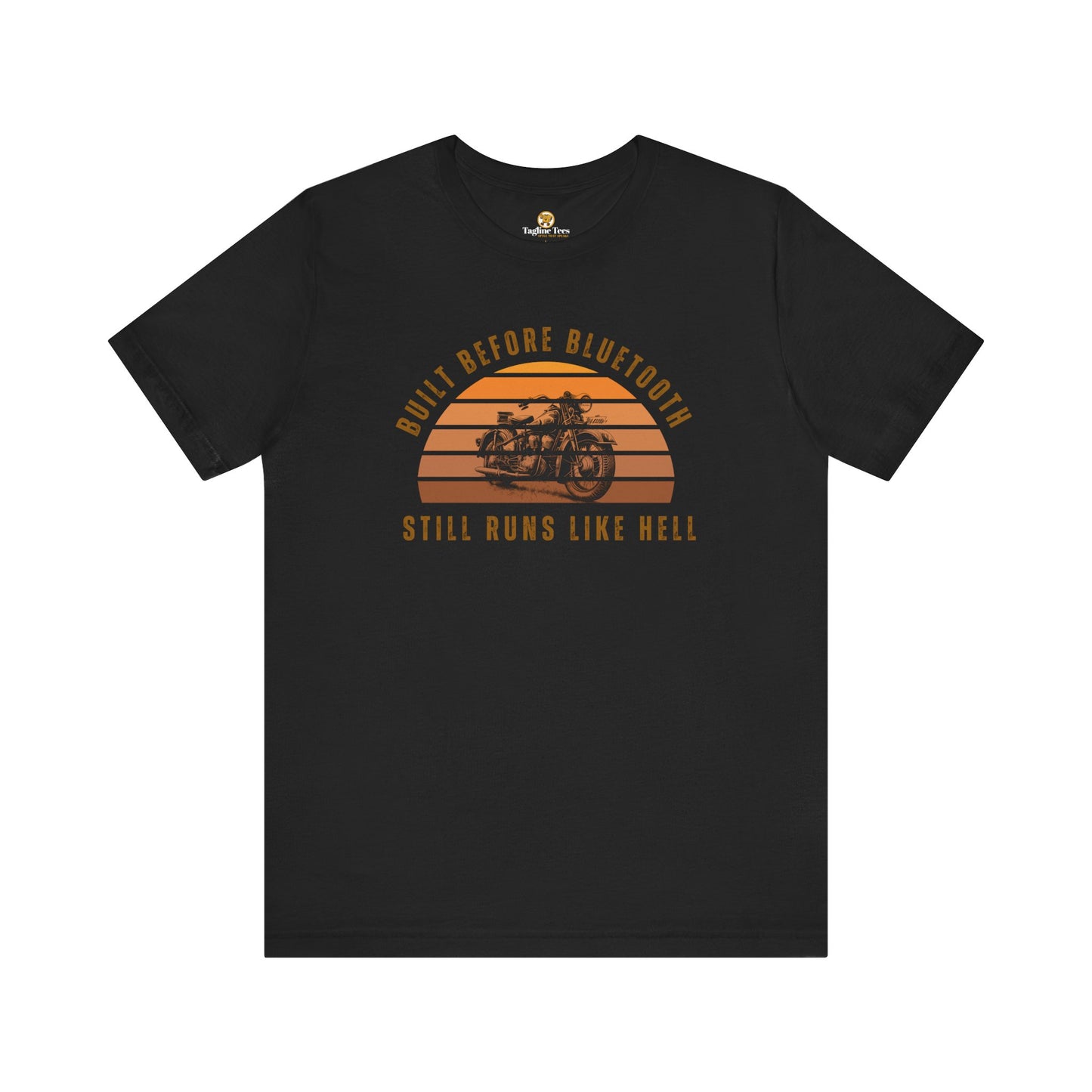 Built Before Bluetooth Still Runs Like Hell Unisex Tee