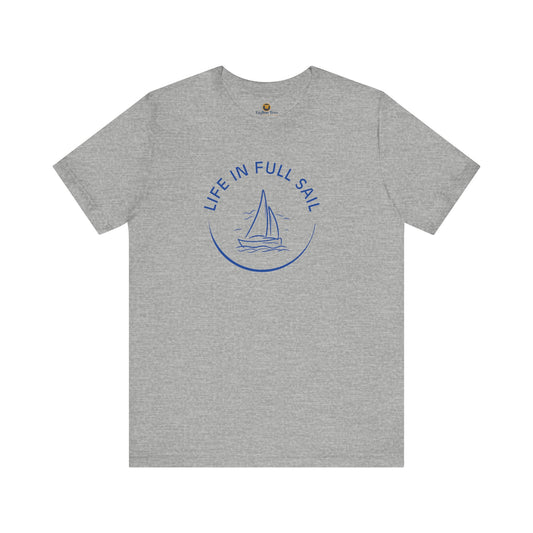 Life in Full Sail Unisex Tee