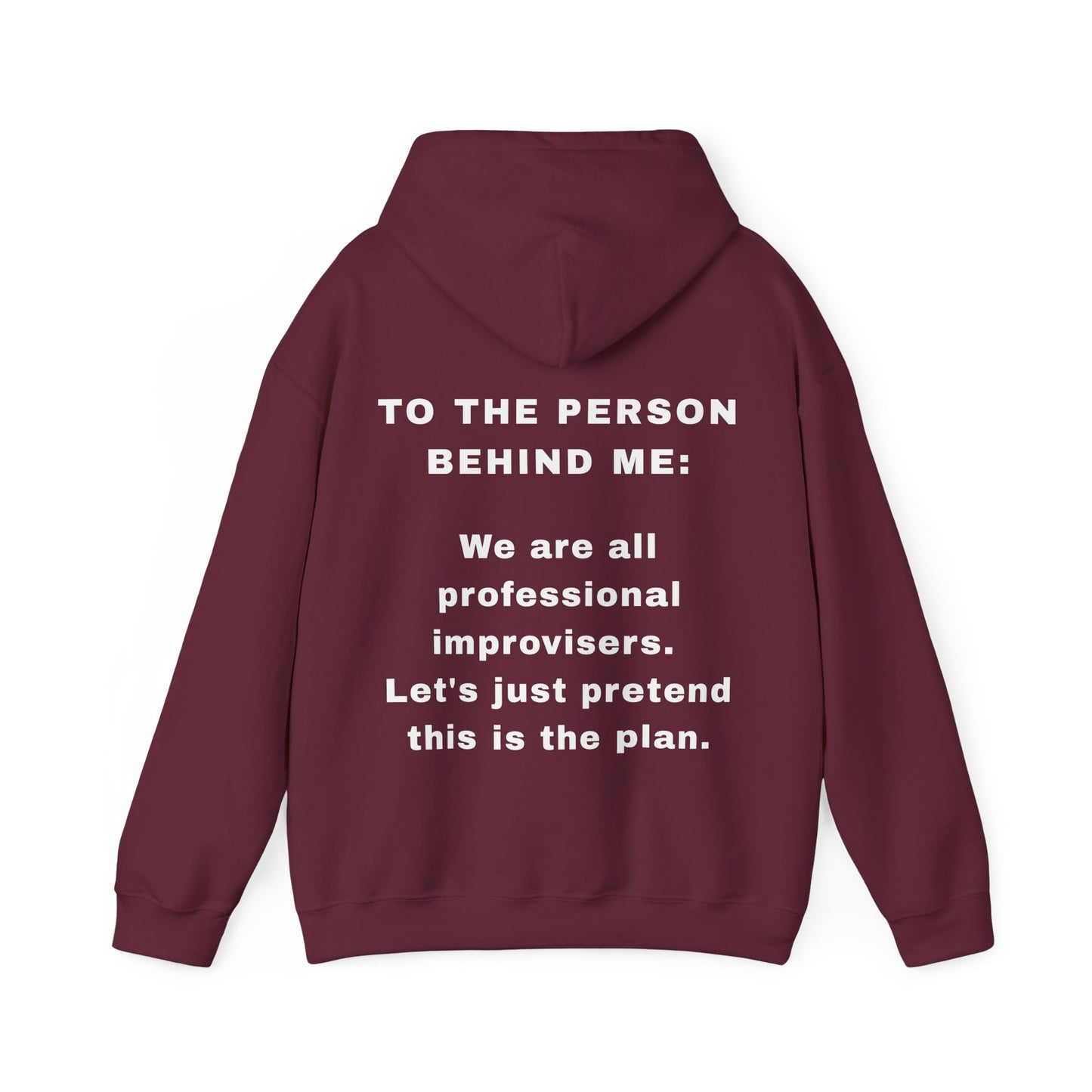 The "Improviser" Motivational Hoodie | To The Person Behind Me