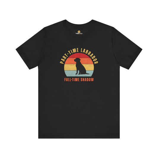 Part-time Labrador Funny Unisex Jersey Short Sleeve Tee
