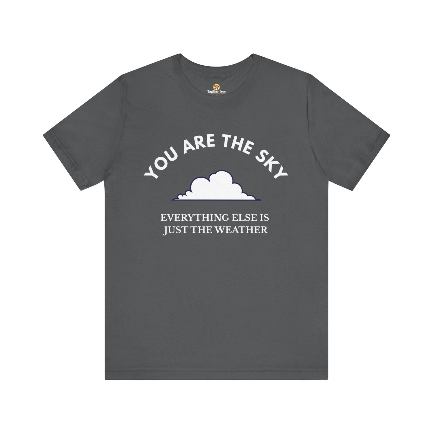 You Are The Sky Motivational Unisex Tee