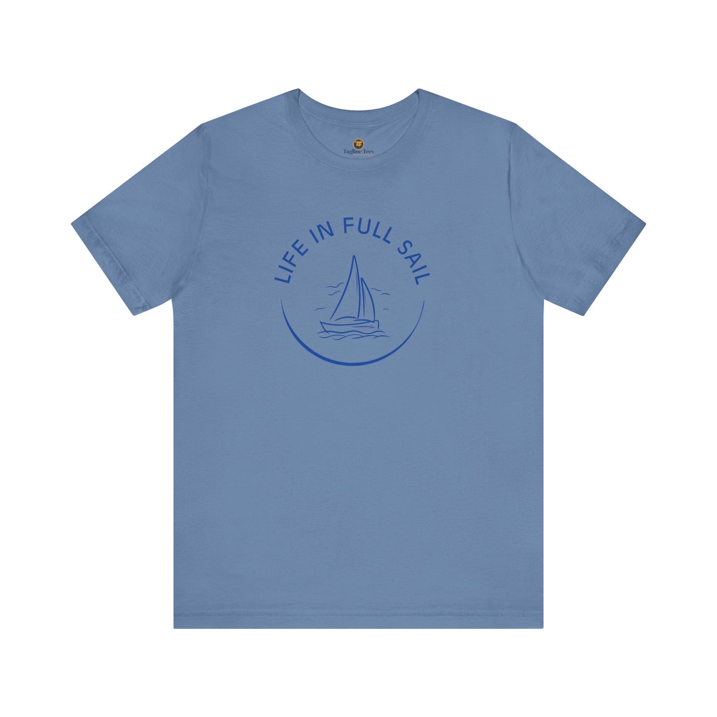 Life in Full Sail Unisex Tee