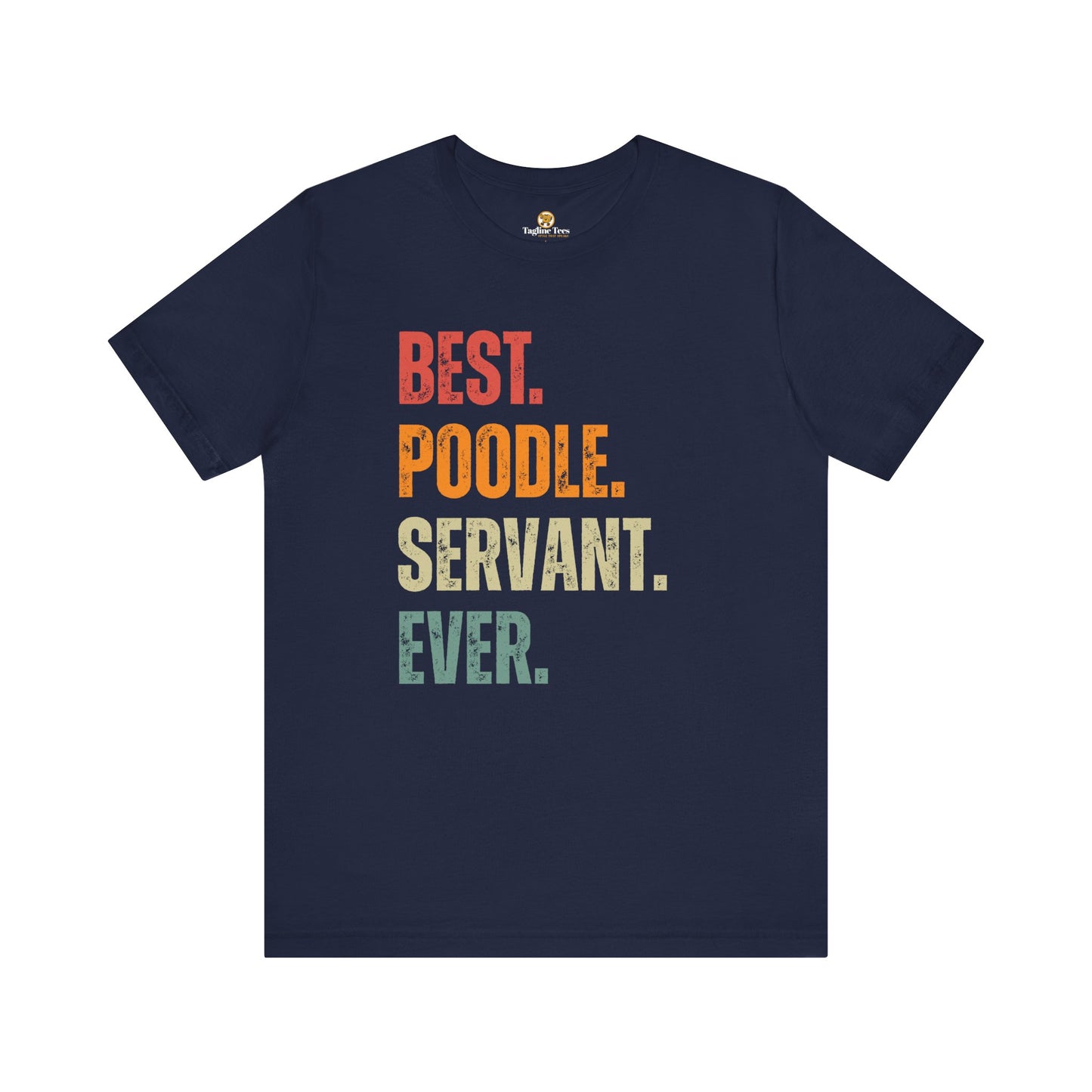 Best Poodle Servant Ever Tee