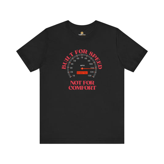 Built for Speed Not for Comfort Funny Speedo Unisex Tee